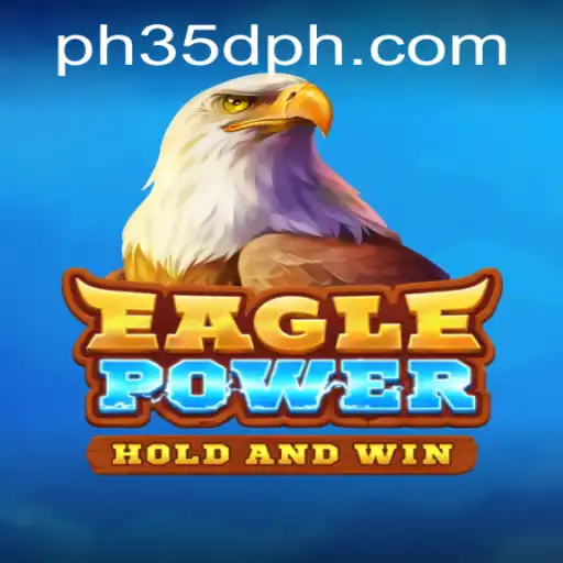 EaglePower: Unleashing the Adventure with Ph35d